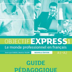 objectif express 1 guide pedagogique